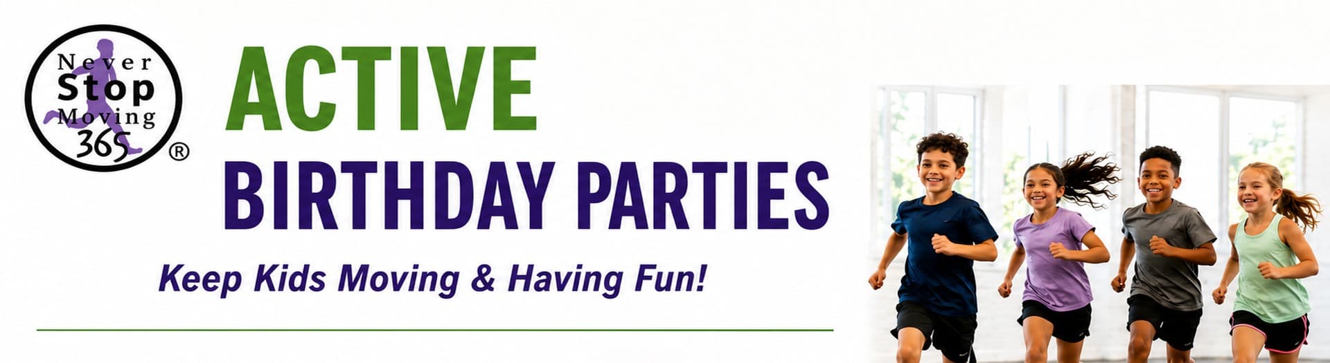 NeverStopMoving365 - Birthday Parties